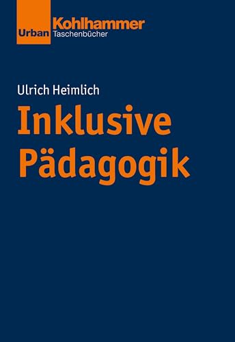 Inklusive Pädagogik (Urban-Taschenbücher) von Kohlhammer W.